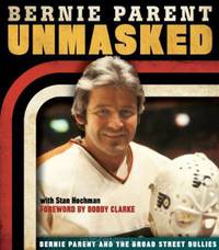 Unmasked: Bernie Parent and the Broad Street Bullies