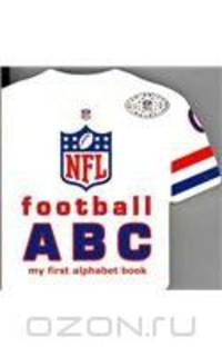 NFL Football ABC: My First Alphabet Book (My First Alphabet Books (Michaelson Entertainment))