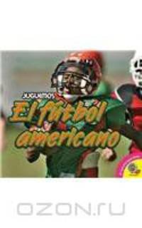 El Futbol Americano (Juguemos (AV2 Weigl)) (Spanish Edition)