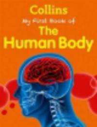 My First Book Of The Human Body