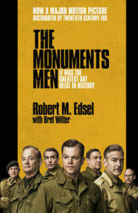 The Monuments Men. Allied Heroes, Nazi Thieves and the Greatest Treasure Hunt in History