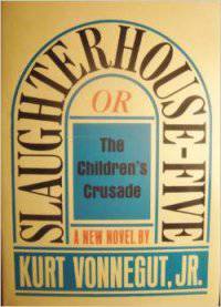 Slaughterhouse Five (Or The Children's Crusade)