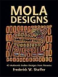 Mola Designs. 45 Authentic Indian Designs from Panama