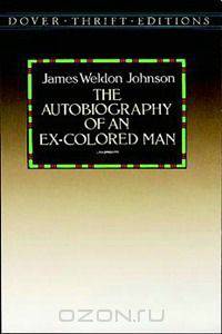 The Autobiography of an Ex-Colored Man