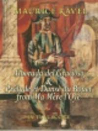 Alborada del Gracioso & Prelude et Danse du Rouet from Ma Mere l`Oye: in Full Score