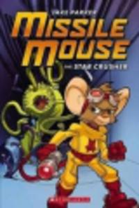 Missile Mouse 1. The Star Crusher
