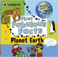Planet Earth. Ladybird First Fabulous Facts