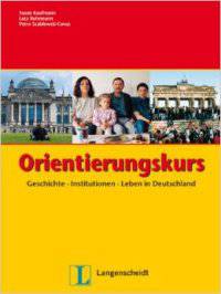 Orientierungskurs: Geschichte - Institutionen - Leben in Deutschland