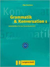 Grammatik &amp; Konversation: Buch 1