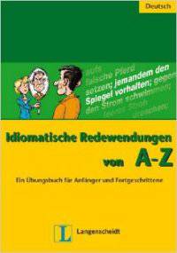 Idiomatische Redewendungen von A - Z