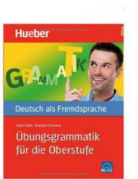 &#220;bungsgrammatik f&#252;r die Oberstufe: Deutsch als Fremdsprache / Buch mit eingelegtem L&#246;sungsschl&#252;ssel