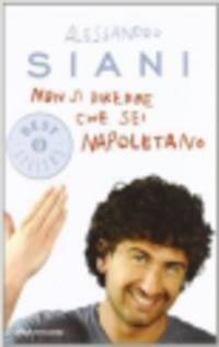 Non si direbbe che sei napoletano