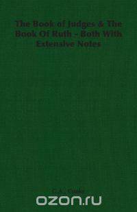 The Book of Judges & The Book Of Ruth - Both With Extensive Notes