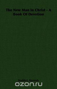 The New Man in Christ - A Book Of Devotion