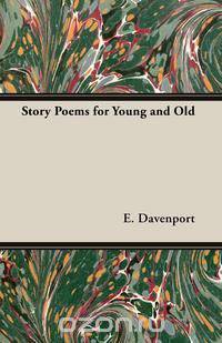 Story Poems for Young and Old