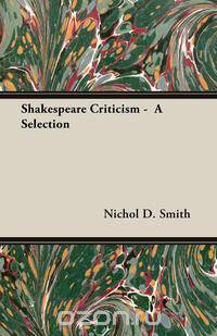 Shakespeare Criticism - A Selection