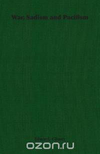 War, Sadism and Pacifism