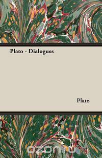 Plato - Dialogues