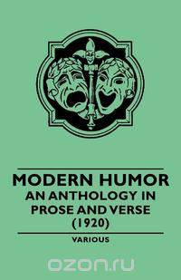 Modern Humor - An Anthology in Prose and Verse - (1920)