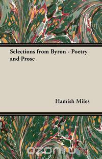 Selections from Byron - Poetry and Prose