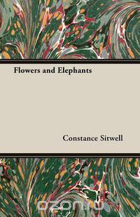 Flowers and Elephants