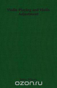 Violin Playing and Violin Adjustment