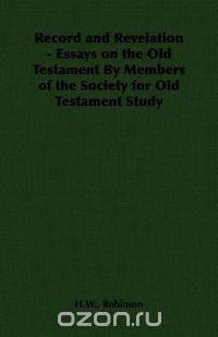 Record and Revelation - Essays on the Old Testament By Members of the Society for Old Testament Study