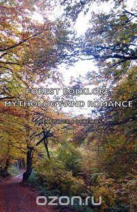 Forest Folklore, Mythology and Romance