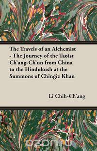 The Travels of an Alchemist - The Journey of the Taoist Ch