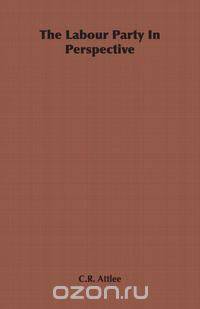 The Labour Party In Perspective