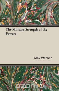 The Military Strength of the Powers