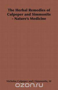 The Herbal Remedies of Culpeper and Simmonite - Nature