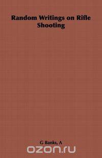 Random Writings on Rifle Shooting