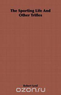 The Sporting Life and Other Trifles