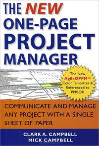 The New One-Page Project Manager: Communicate and Manage Any Project with a Single Sheet of Paper
