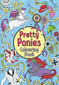 Pretty Ponies: Colouring Book
