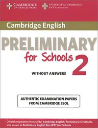 Cambridge English Preliminary for Schools 2: Student