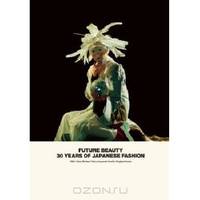 Future beauty: 30 Years of Japanese Fashion