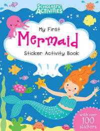 My First Mermaid. Sticker Activity Book