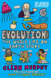 Evolution. The Whole Life on Earth Story