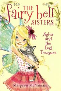 The Fairy Bell Sisters: Sylva and the Lost Treasure
