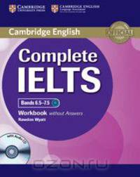 Complete IELTS: Bands 6.5-7.5: Workbook without Answers (+ CD)