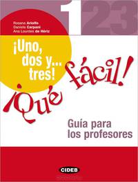 Es Uno, dos y...tres! Que facil! 1 Guia para los profesores