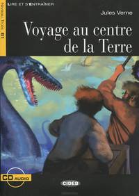 Voyage au centre de la Terre: Niveau Trois B1 (+ CD)