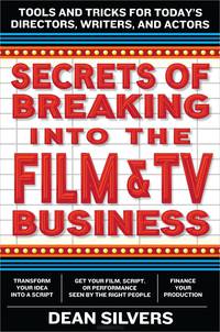 Secrets of Breaking into the Film and TV Business