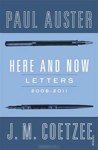 Here and Now: Letters 2008-2011