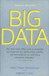 Big Data: Revolution That Will Transform How We Live, Work, and Think
