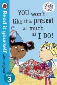 You Won't Like This Present as Much as I Do