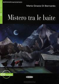 Mistero tra le baite: Livello Uno A2 (+ CD)
