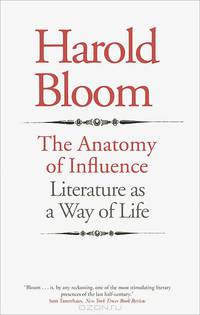 The Anatomy of Influence: Literature as a Way of Life